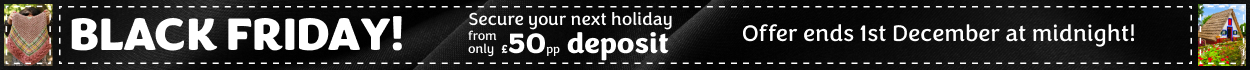 Black Friday! Secure your next holiday from only £50pp deposit Offer ends 1st December 2025 at midnight